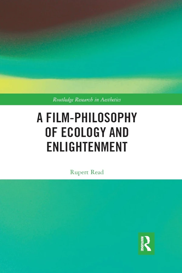 The cover of A Film-Philosophy of Ecology and Enlightenment. It has background using different shades of green. The title of the book is written in the centre of the cover, on a white background.