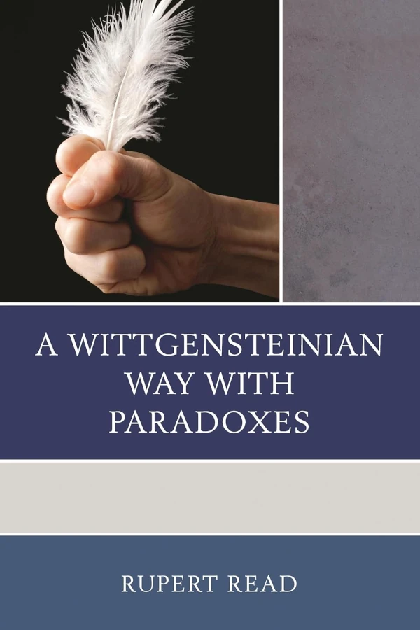 The cover of Wittgensteinian Way With Paradoxes. It has an image of hand holding a feather.