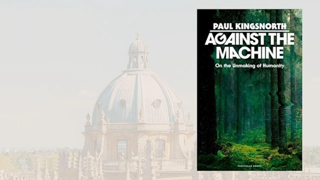 Paul Kingsnorth against the machine